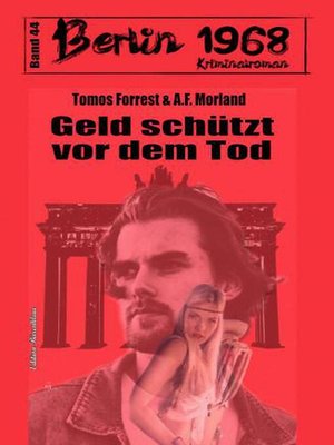 cover image of Geld schützt vor dem Tod Berlin 1968 Kriminalroman Band 44